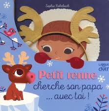 Petit renne cherche son papa avec toi 9782806310798