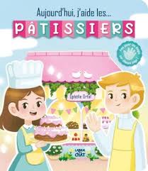 Aujourd'hui, j'aide les pâtissiers 9782806311931